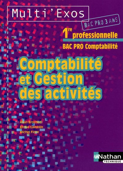 Comptabilité et gestion des activités 1e Bac pro comptabilité 3 ans