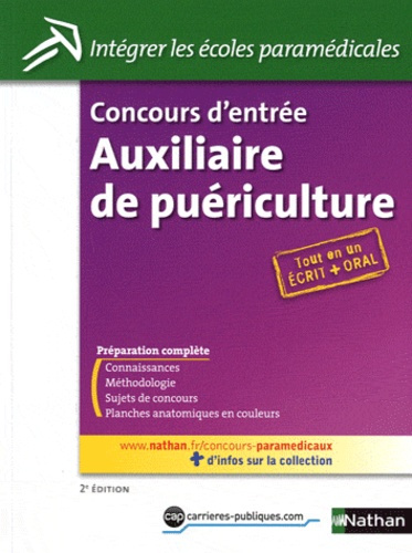 Concours d'entrée Auxiliaire de puériculture. Epreuves écrites et orales, 2e édition