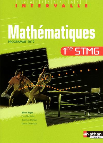 Mathématiques 1re STMG. Programme 2012