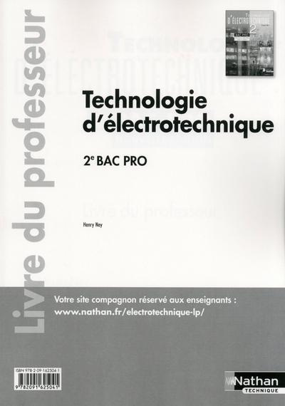 Technologie d'électrotechnique 2e Bac Pro. Livre du professeur