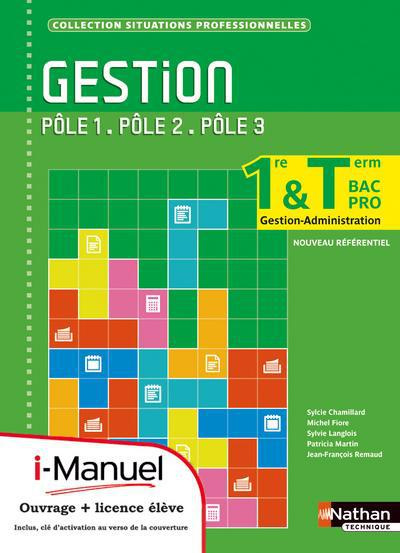 Gestion 1e & Tle Bac Pro Gestion-Administration. Pôle 1 Pôle 2 Pôle 3
