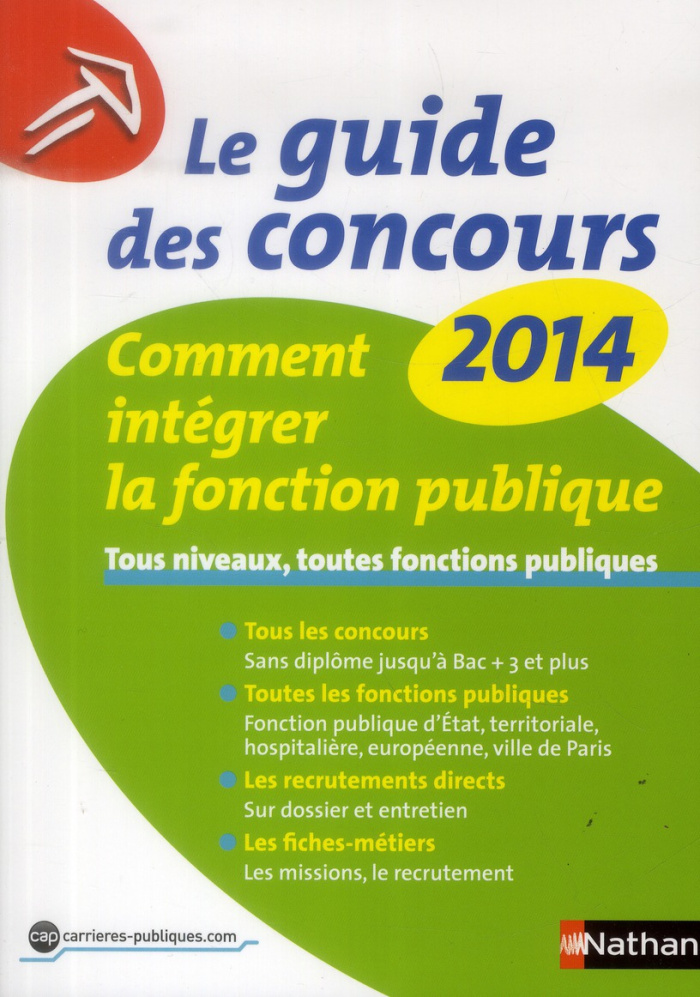 GUIDE DES CONCOURS N19 COMMENT INTEGRER LA FONCTION PUBLIQUE 2013/2014