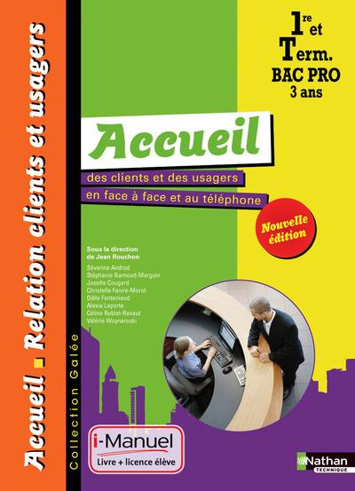 Accueil des clients et des usages en face à face et au téléphone 1re/Tle Bac Pro Accueil relation cl