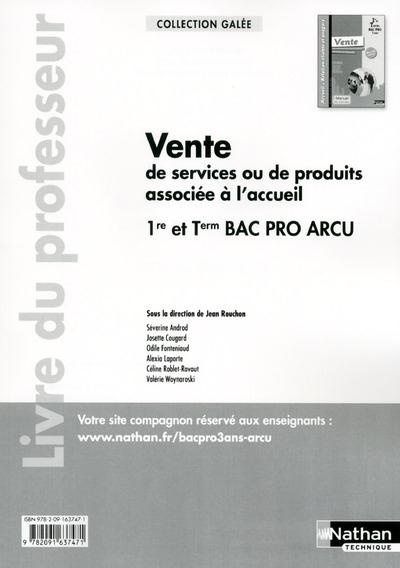 Vente de services ou de produits associés à l'accueil 1re et Tle Bac Pro ARCU. Livre du professeur
