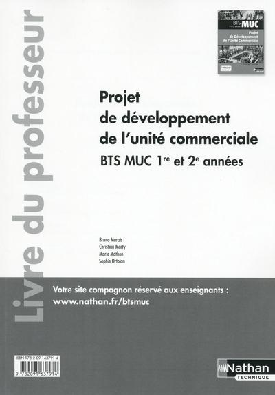 Projet de développement de l'unité commerciale BTS MUC 1re et 2e années. Livre du professeur, Editio