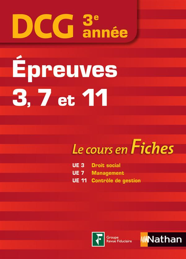 DCG 3e année Epreuves 3, 7 et 11. Le cours en Fiches