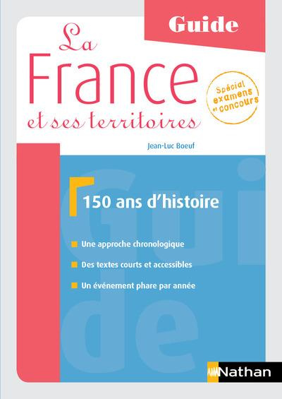 La France et ses territoires, 150 ans d'histoire. Edition 2017