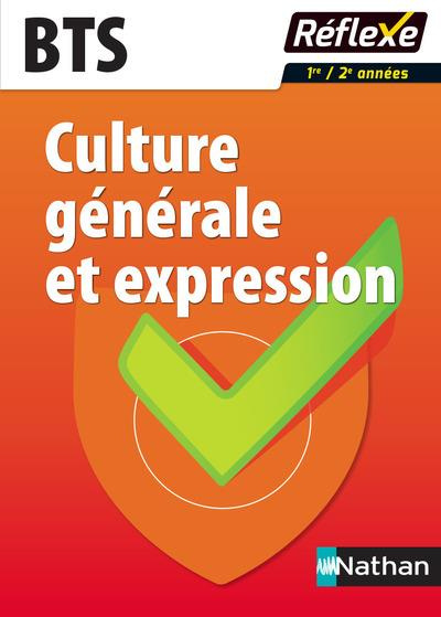 Culture générale et expression BTS 1re et 2e années. Edition 2017