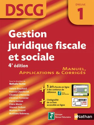 Gestion juridique, fiscale et sociale DSCG 1. Manuel, applications & corrigés, 4e édition