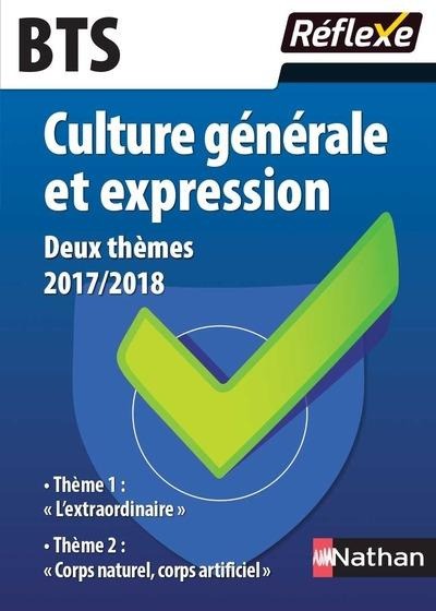 Culture générale et expression BTS. Edition 2017-2018