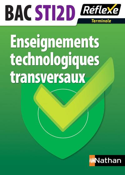 Enseignements technologiques transversaux Tle BAC STI2D. Edition 2017