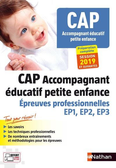 CAP Accompagnant éducatif petite enfance. Epreuves professionnelles épreuves EP1, EP2, EP3, Edition