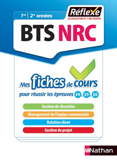 Négociation et Relation Client BTS NRC 1re et 2e années. Mes fiches de cours, Edition 2018
