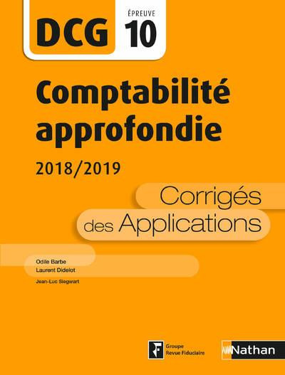 Comptabilité approfondie DCG 10. Corrigés des applications, Edition 2018-2019
