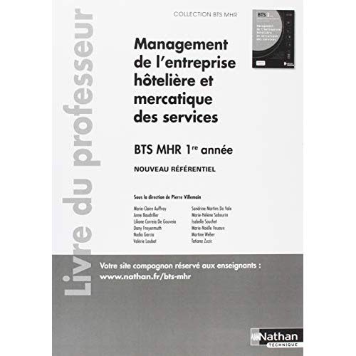 Management de l'entreprise hôtelière et mercatique des services BTS MHR 1re année. Livre du professe