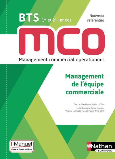 Management de l'équipe commerciale BTS MCO 1re et 2e années. Edition 2019