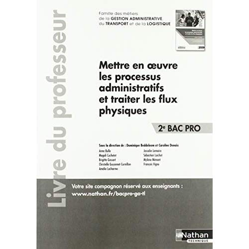 Mettre en oeuvre les processus administratifs et traiter les flux physiques 2de Bac Pro Famille des