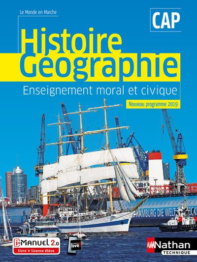 Histoire Géographie Enseignement moral et civique CAP Le monde en marche. Edition 2019