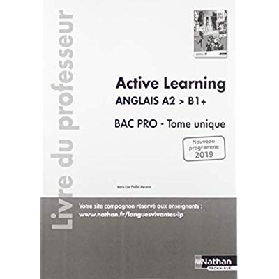 Anglais Bac Pro A2>B1  tome unique Active Learning. Livre du professeur, Edition 2019