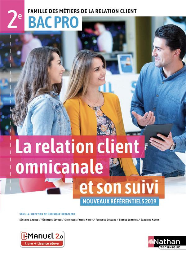 La relation client omnicanale et son suivi 2e Bac Pro FMRC. Edition 2019