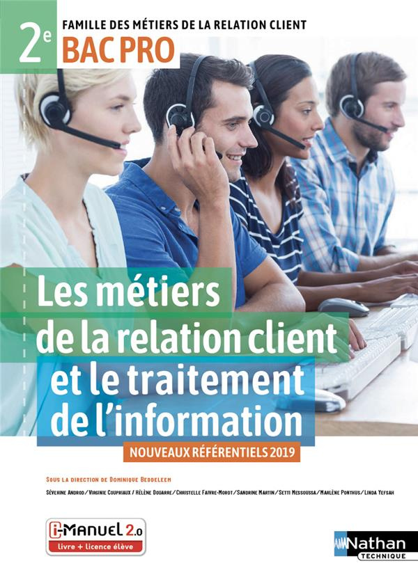 Les métiers de la relation client et le traitement de l'info 2e Bac Pro MRC. Edition 2019