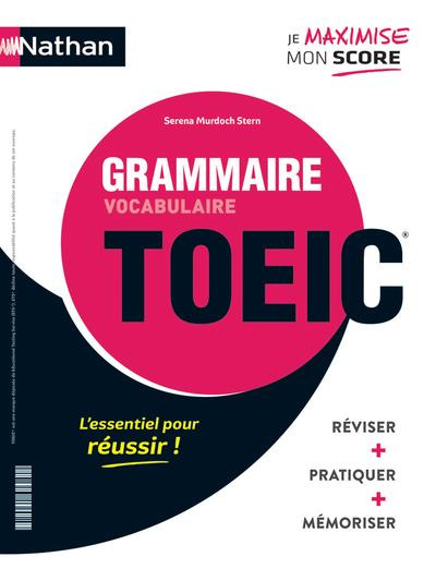 Grammaire-vocabulaire TOEIC ; Vocabulaire-grammaire TOEIC. Edition 2020