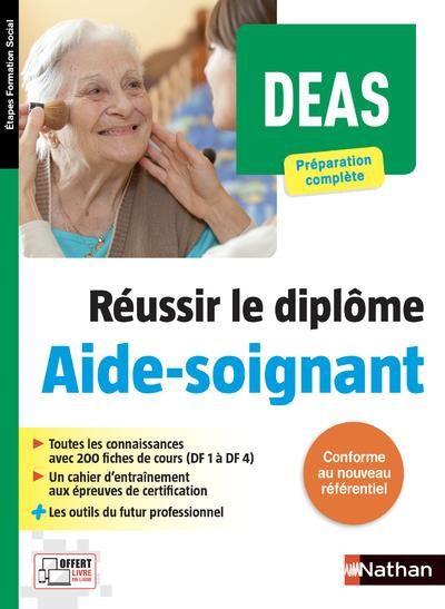 Réussir le diplôme Aide-soignant DEAS. Préparation complète IFAS