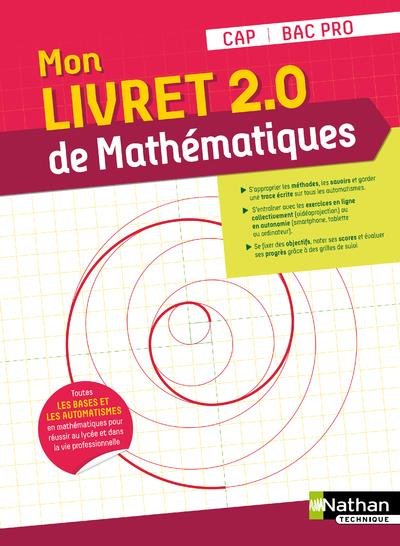 Mon livret 2.0 de Mathématiques. CAP - BAC PRO, Edition 2021