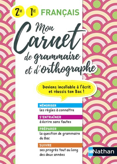 Mon carnet d'orthographe et grammaire 2de/1re. Edition 2021