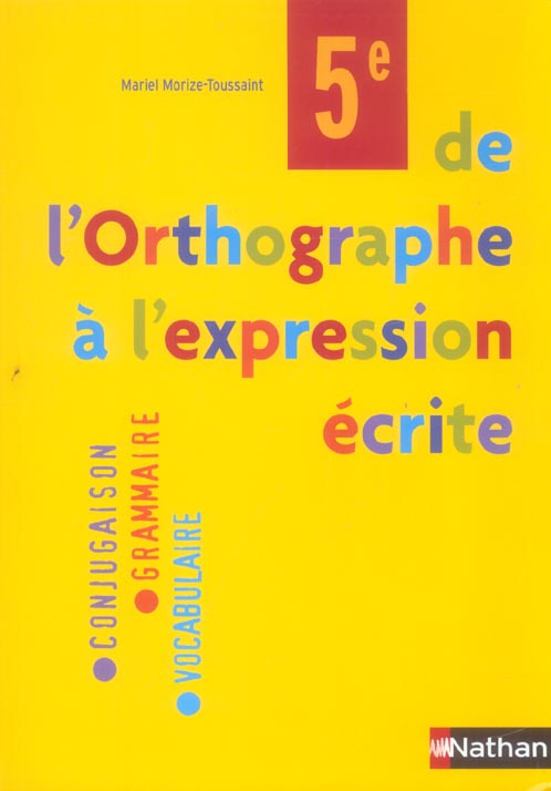 De l'Orthographe à l'expression écrite 5e