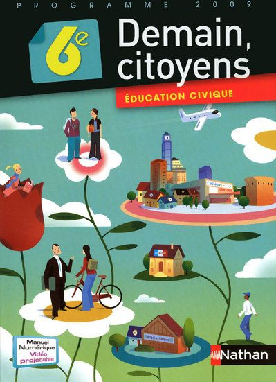 Education civique 6e Demain, citoyens. Programme 2009