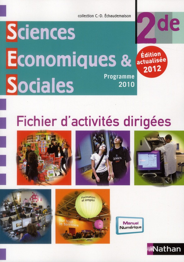 Sciences économiques et sociales 2e . fichier d'activités dirigés, programme 2010 mis à jour en 2012