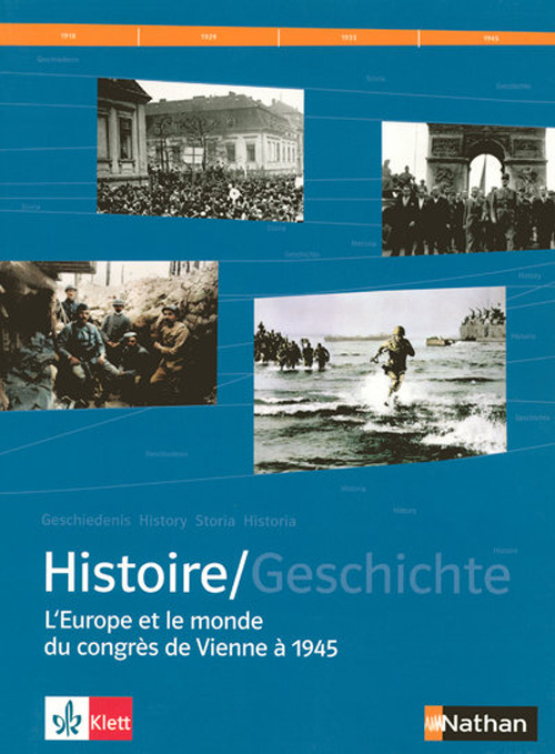 Histoire 1e L-ES-S. L'Europe et le monde du Congrès de Vienne à 1945, Manuel d'histoire franco-allem