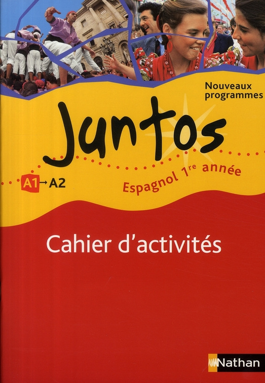 Espagnol 1re année Juntos. Cahier d'activités