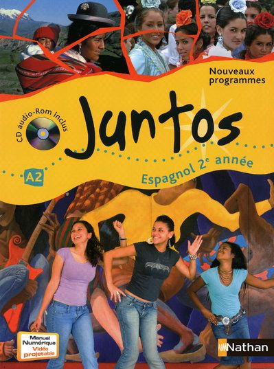 Espagnol 2e année A2 Juntos. Programmes 2009, avec 1 CD-ROM