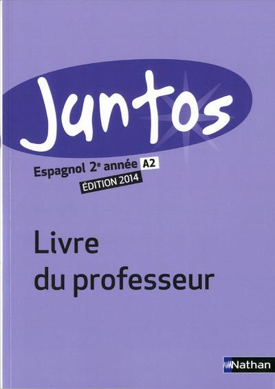 Espagnol 2e année Juntos. Livre du professeur