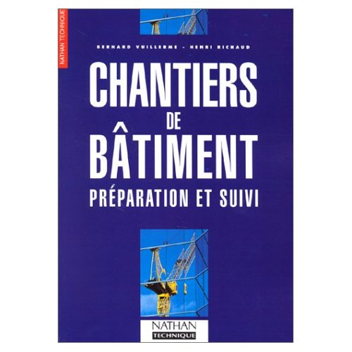 Chantiers de bâtiment. Préparation et suivi