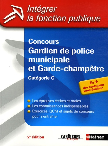 Concours Gardien de police municipale et Garde-champêtre. Catégorie C, 2e édition