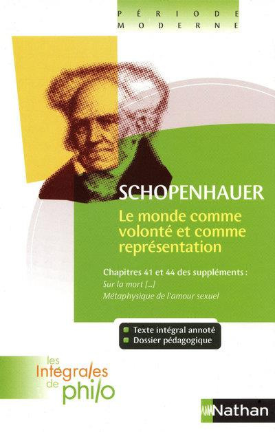 Le Monde comme volonté et comme représentation. Chapitres 41 et 44 des Suppléments : Sur la mort et