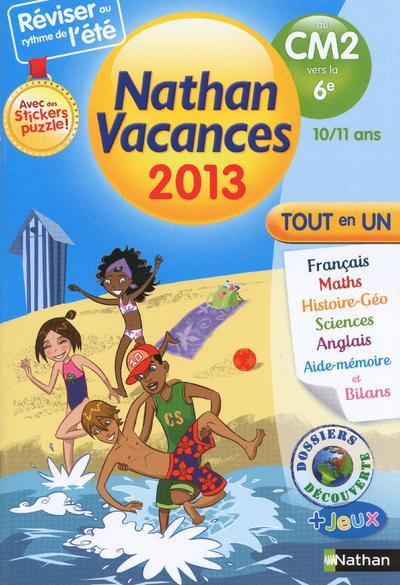 Nathan vacances tout en un du CM2 vers la 6e. Edition 2013