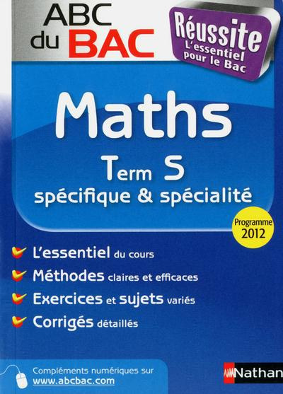 Mathématiques Tle S spécifique & spécialité. Programme 2012