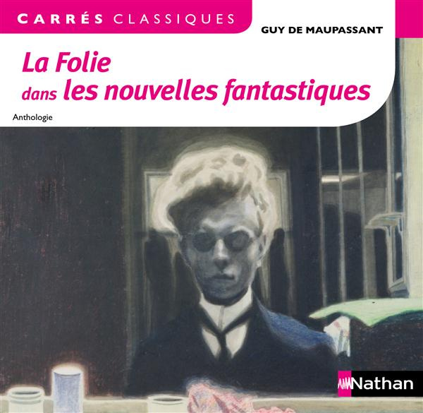 La Folie dans les nouvelles fantastiques