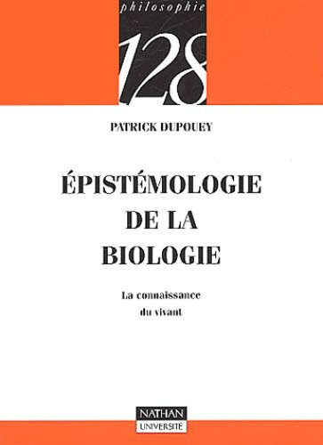 EPISTEMOLOGIE DE LA BIOLOGIE