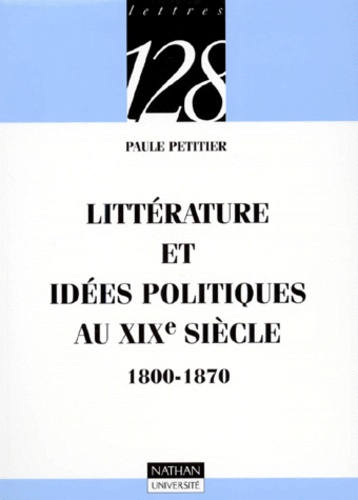 LITTERATURE ET IDEES POLITIQUES AU XIXE SIECLE