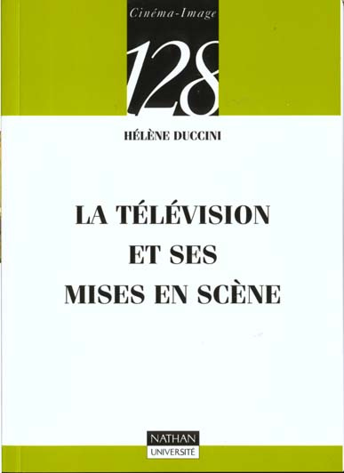 LA TELEVISION ET SES MISES EN SCENE