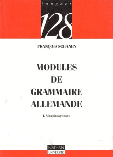 Modules de grammaire allemande. Tome 1, Morphosyntaxe