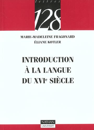 INTRODUCTION A LA LANGUE DU XVIE SIECLE