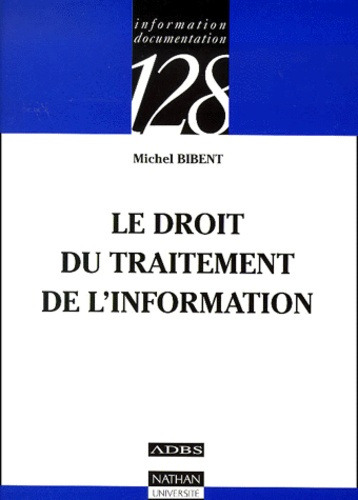 LE DROIT DU TRAITEMENT DE L'INFORMATION