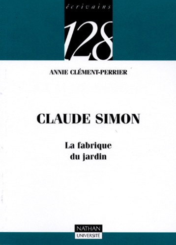 Claude Simon. La fabrique du jardin