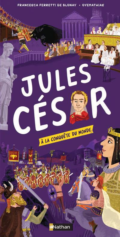 Jules César. A la conquête du monde
